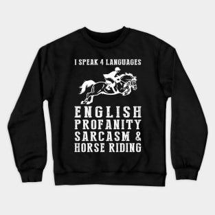 Gallop with Laughter! Funny '4 Languages' Sarcasm Horse Tee & Hoodie Crewneck Sweatshirt